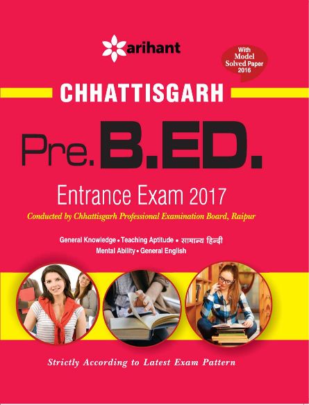 Arihant Chhattisgarh Pre. B.Ed. Entrance Exam 